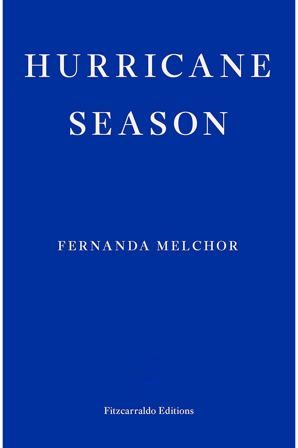 Hurricane Season by Fernanda Melchor