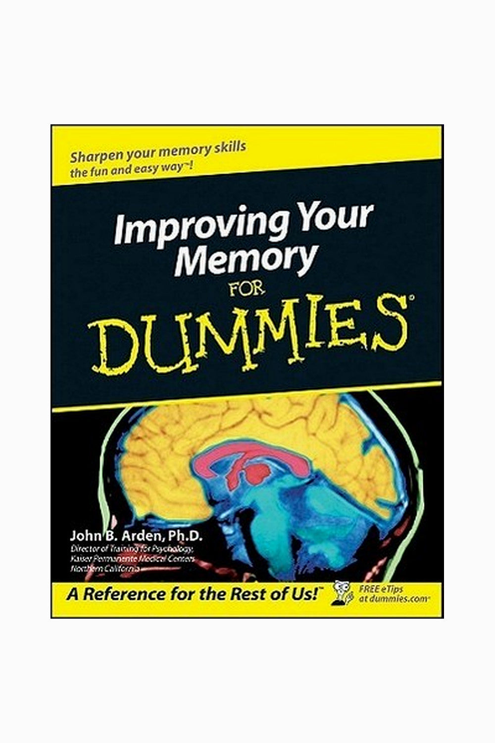 Improving Your Memory for Dummies by John B. Arden