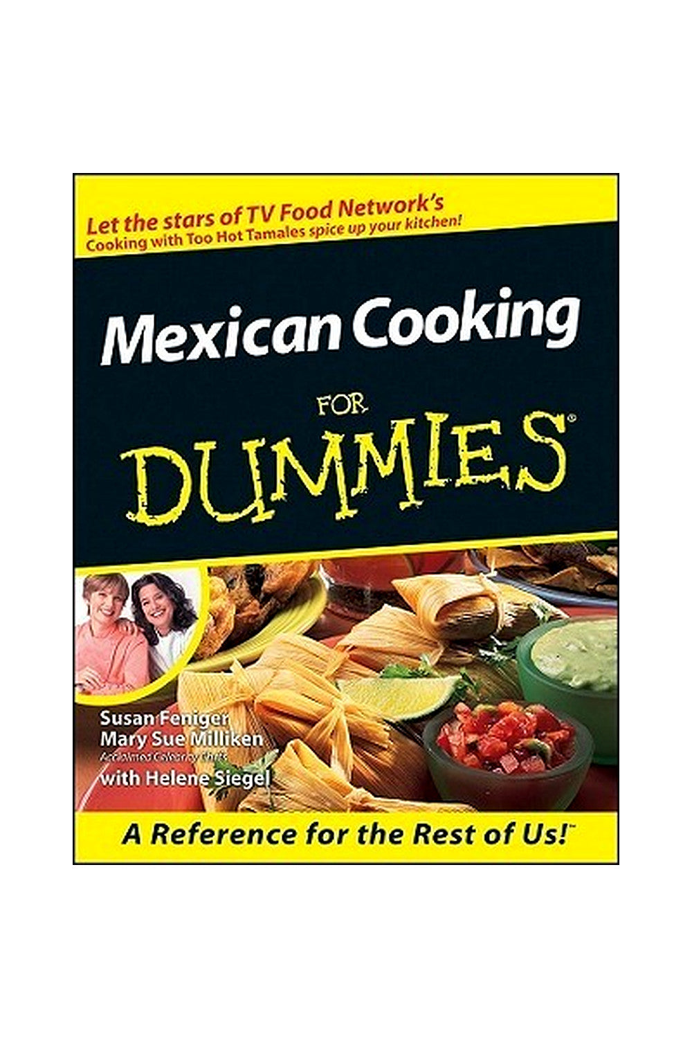 Mexican Cooking for Dummies by Mary Sue Milliken and Helene Siegel