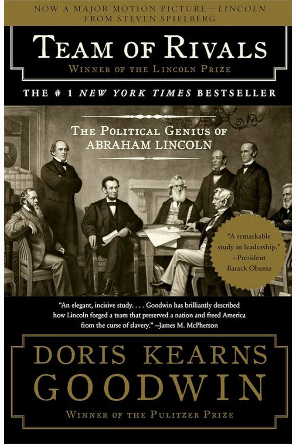 Team of Rivals: The Political Genius of Abraham Lincoln by Doris Kearns Goodwin
