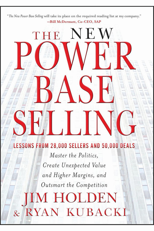 The New Power Base Selling by Jim Holden and Ryan Kubacki