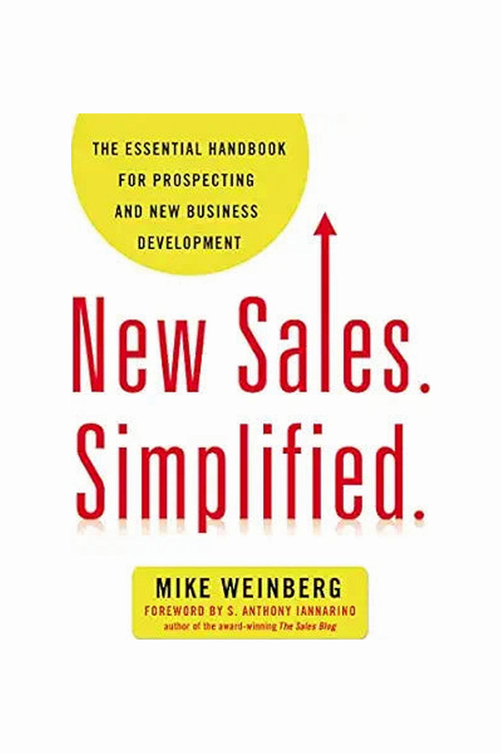 New Sales. Simplified. by Mike Weinberg
