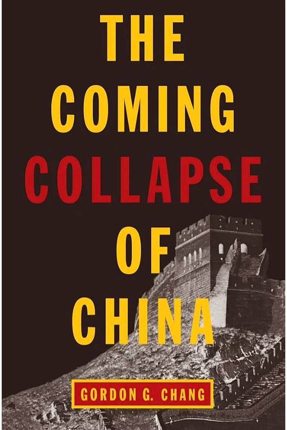 The Coming Collapse of China by Gordon G. Chang