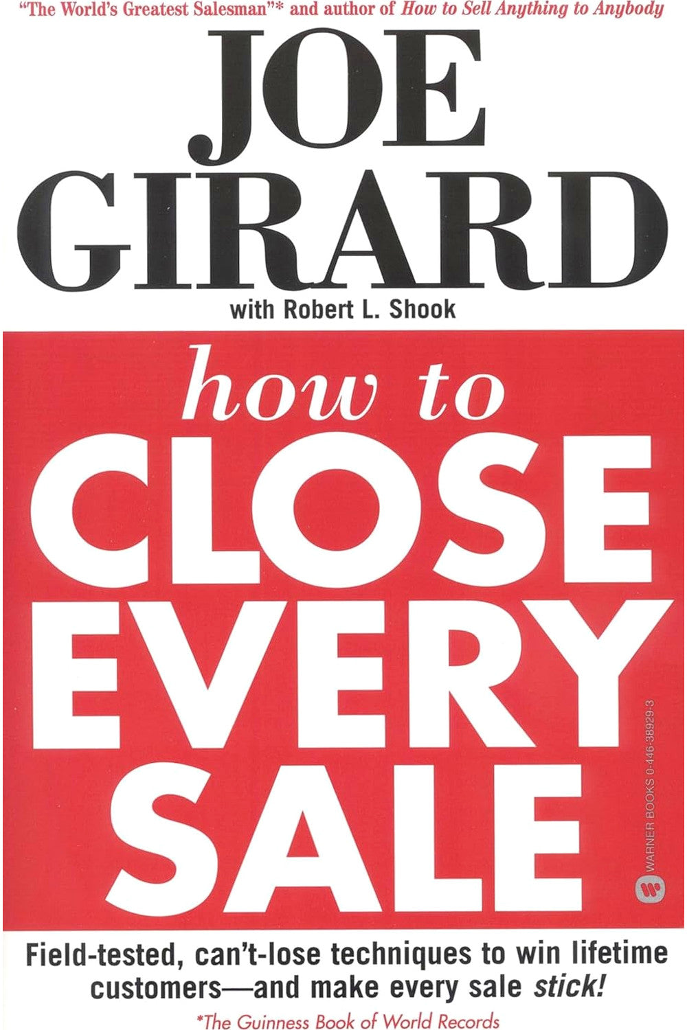 How to Close Every Sale by Joe Girard