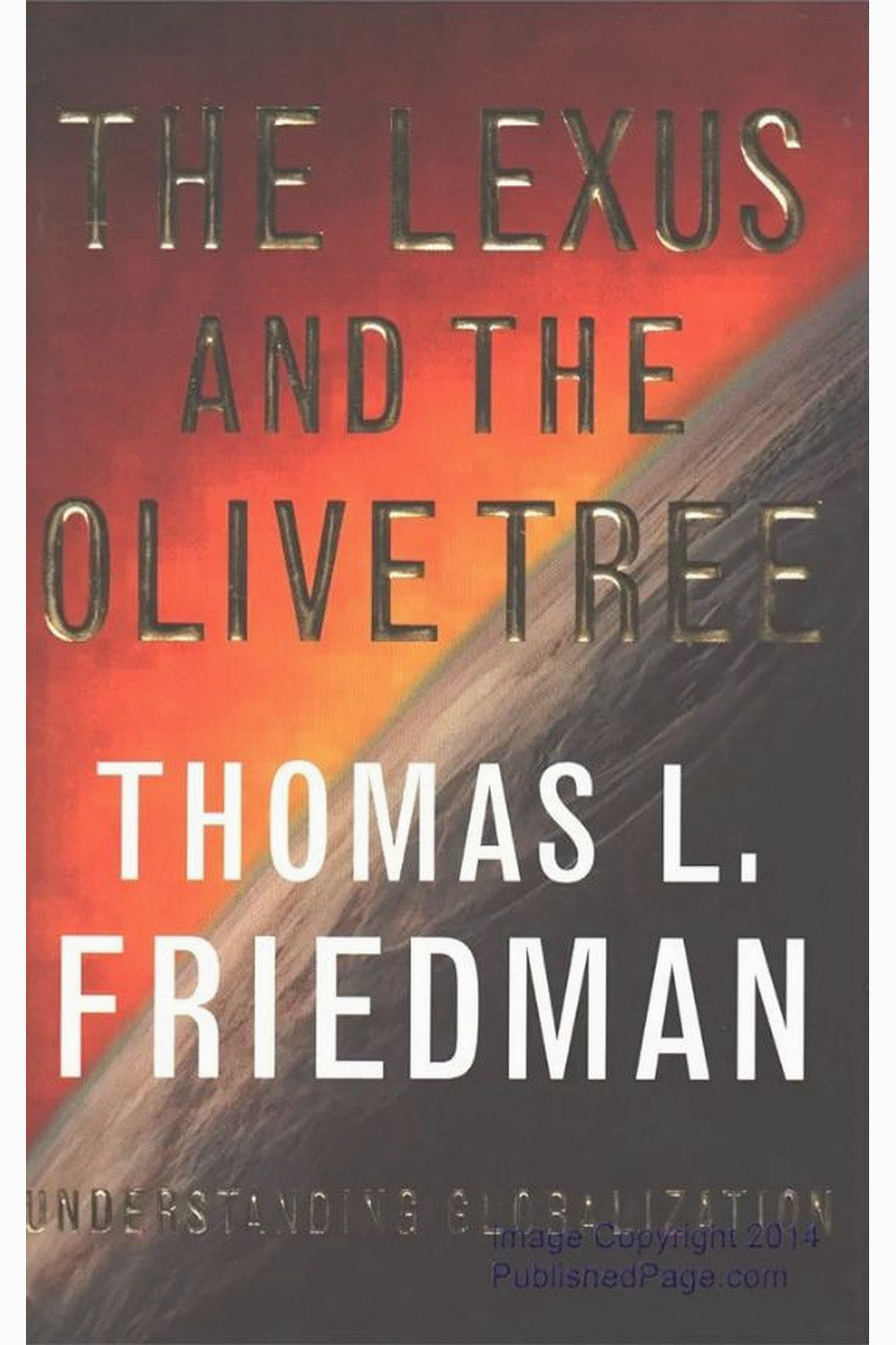 The Lexus and the Olive Tree: Understanding Globalization by Thomas Friedman