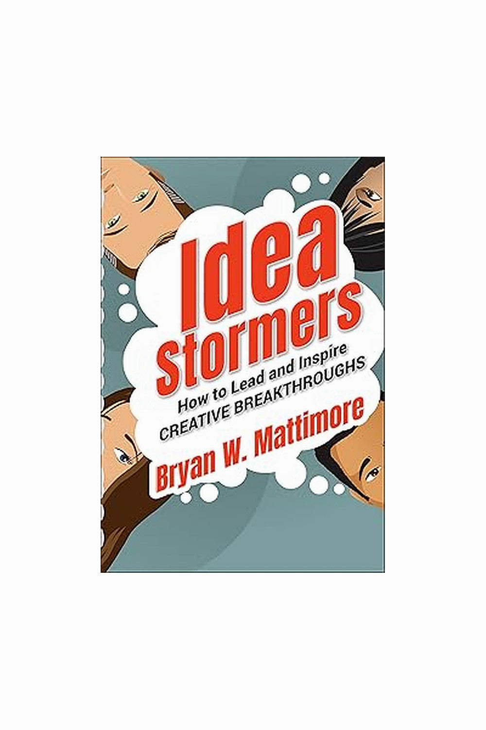 Idea Stormers by Bryan Mattimore