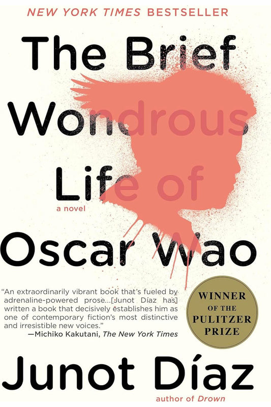 The Brief Wondrous Life of Oscar Wao by Junot Díaz