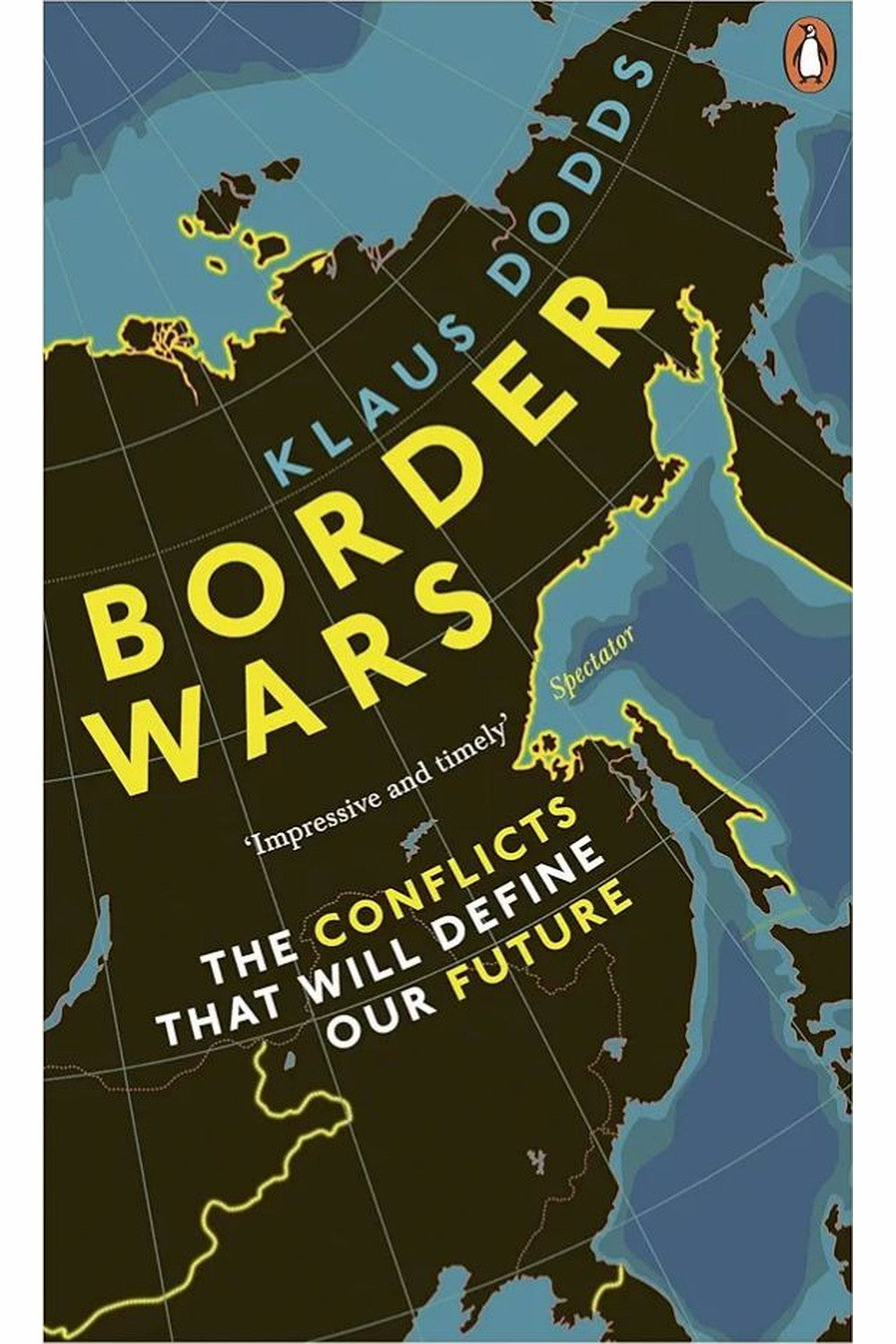 Border Wars: The Conflicts of Tomorrow by Klaus Dodds