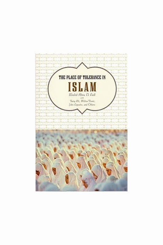 The Place of Tolerance in Islam by Khaled Abou El Fadl