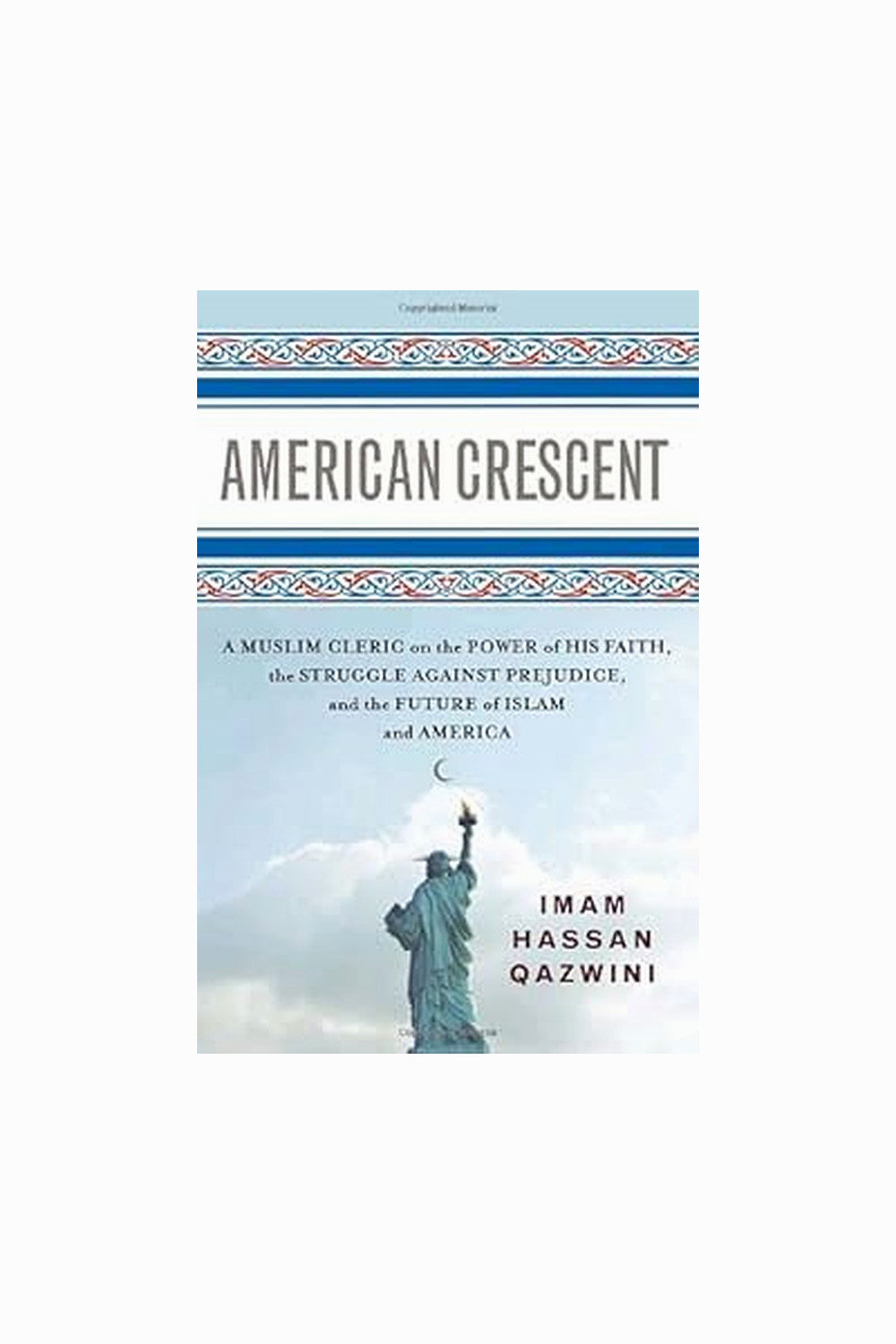 American Crescent by Hassan Qazwini and Brad Crawford
