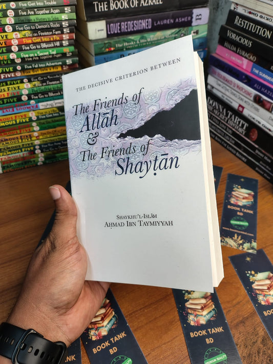 The Friends of Allah & The Friends of Shayṭān by Shaykh al-Islam Ahmad Ibn Taymiyyah