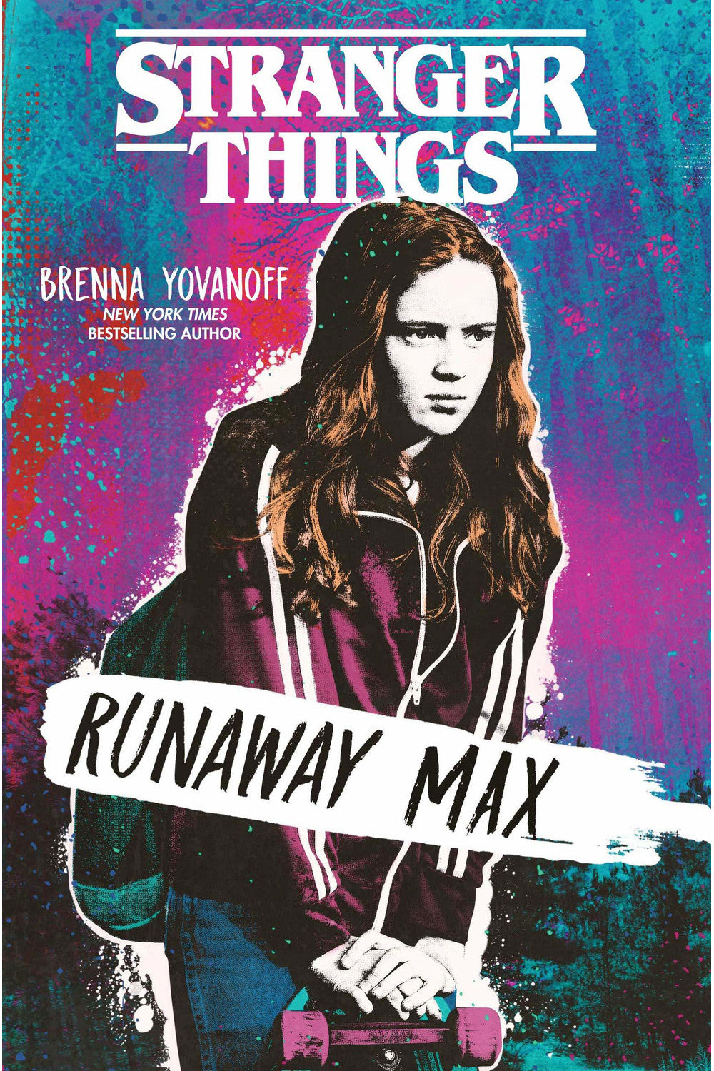 Stranger Things: Runaway Max by Brenna Yovanoff