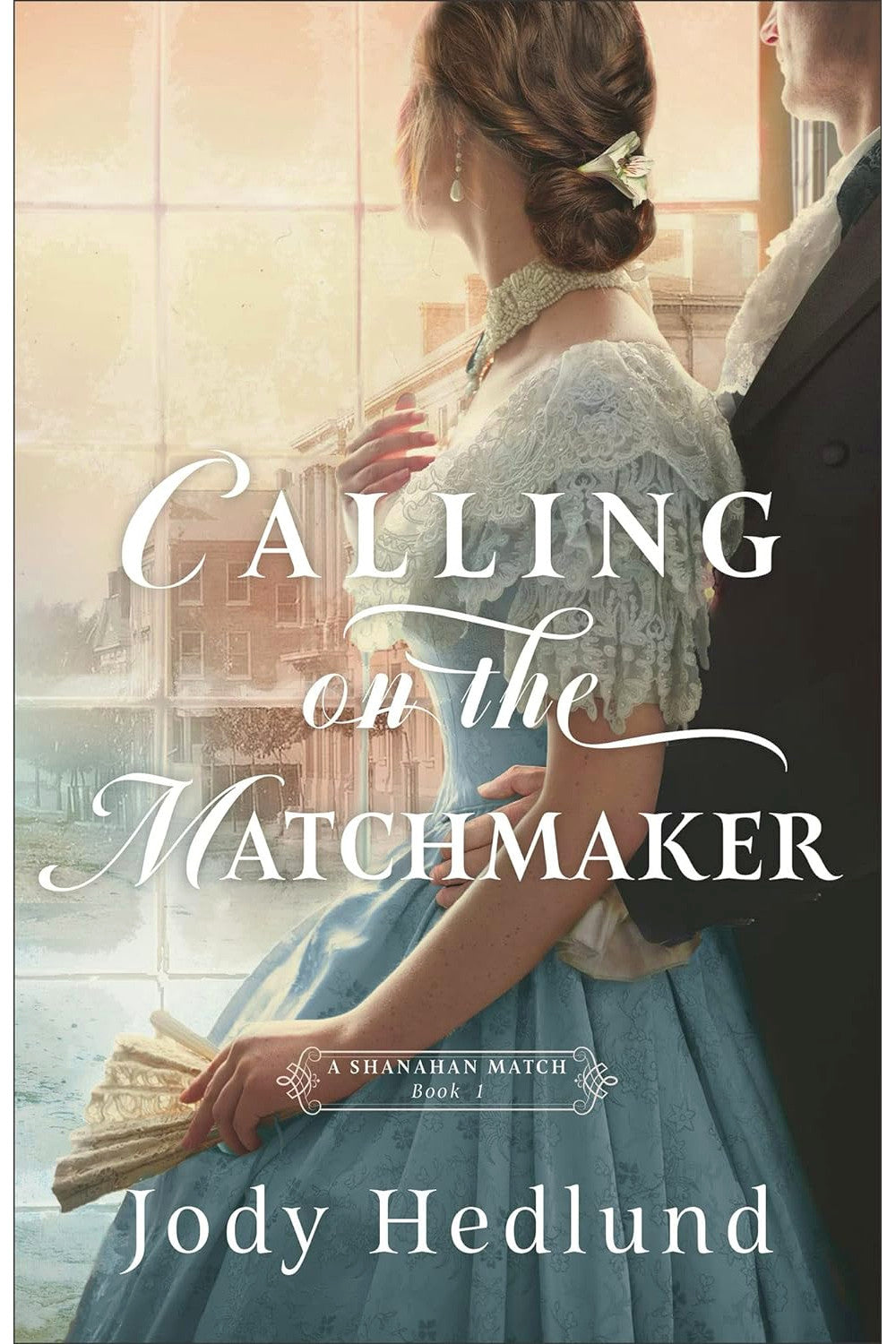 Calling on the Matchmaker by Jody Hedlund