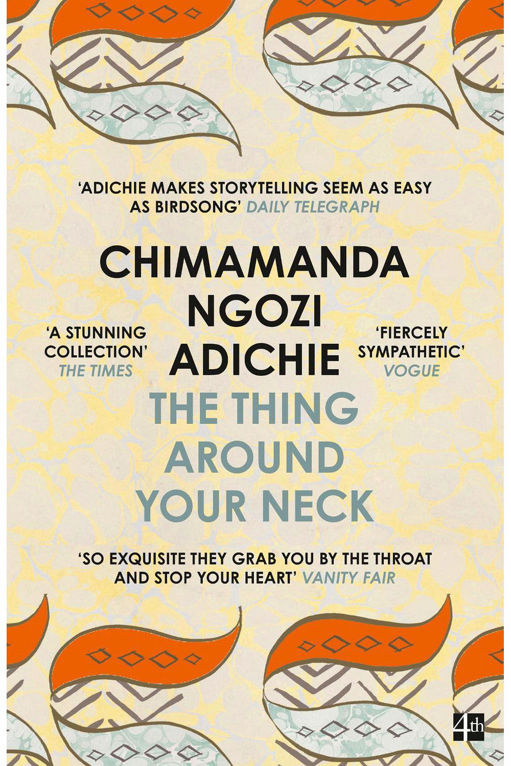 The Thing Around Your Neck by Chimamanda Ngozi Adichie