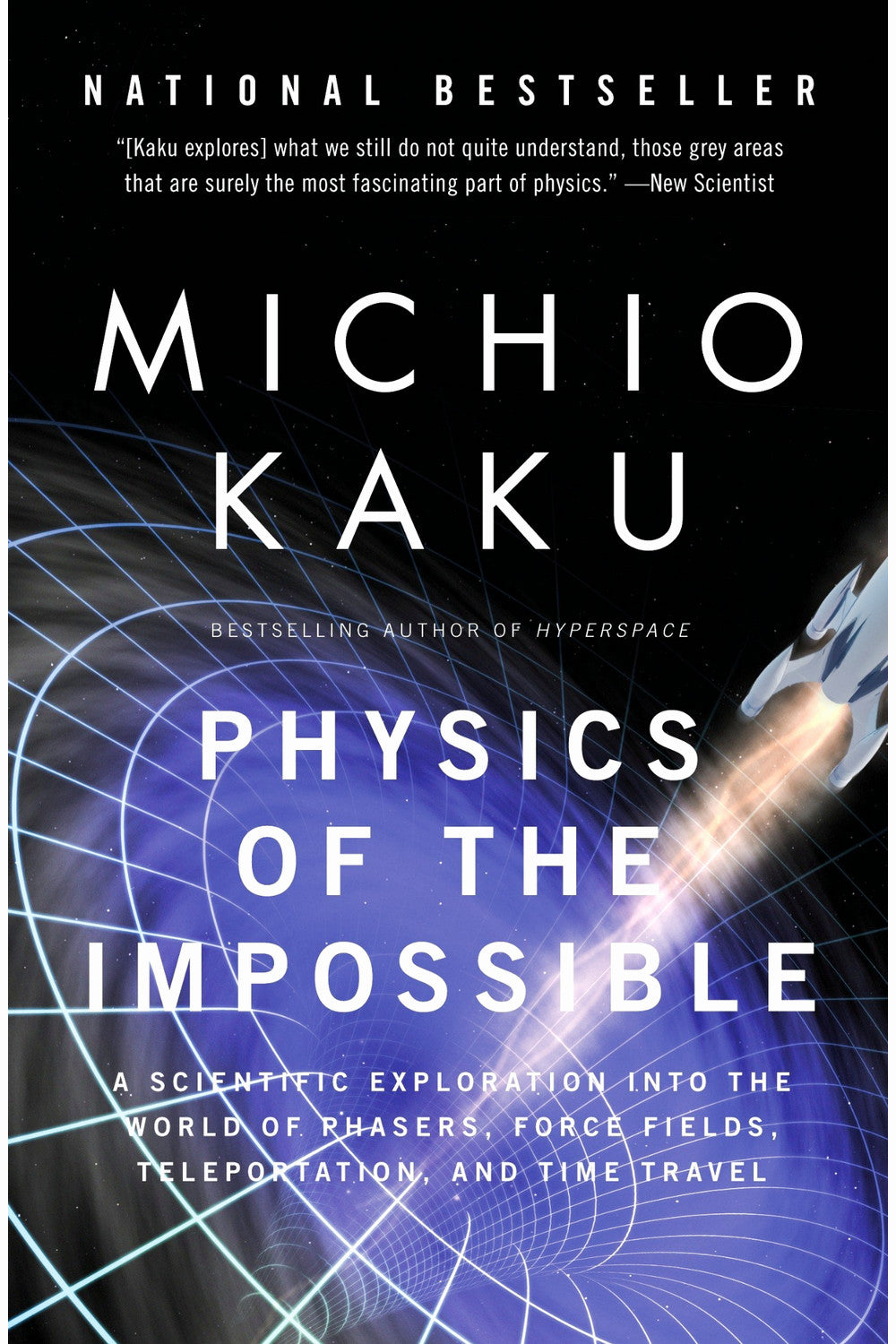 Physics of the Impossible by Michio Kaku