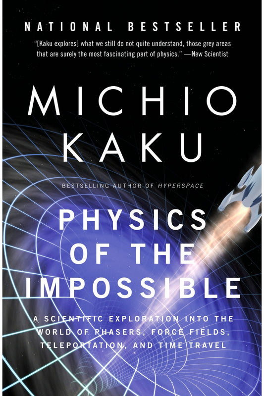 Physics of the Impossible by Michio Kaku
