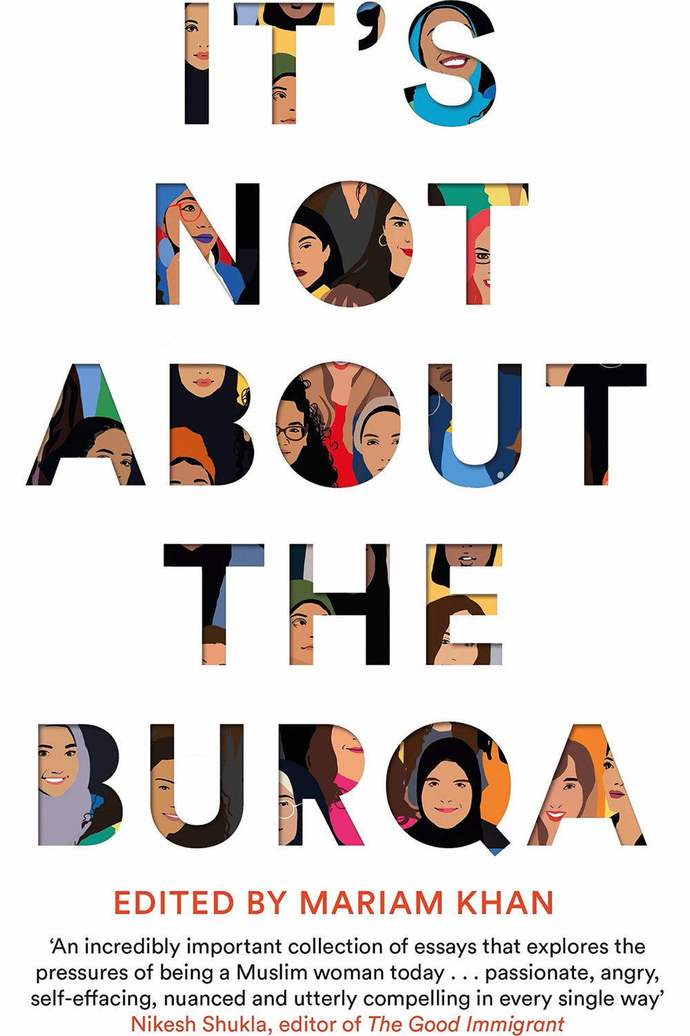 It's Not About the Burqa by Mariam Khan