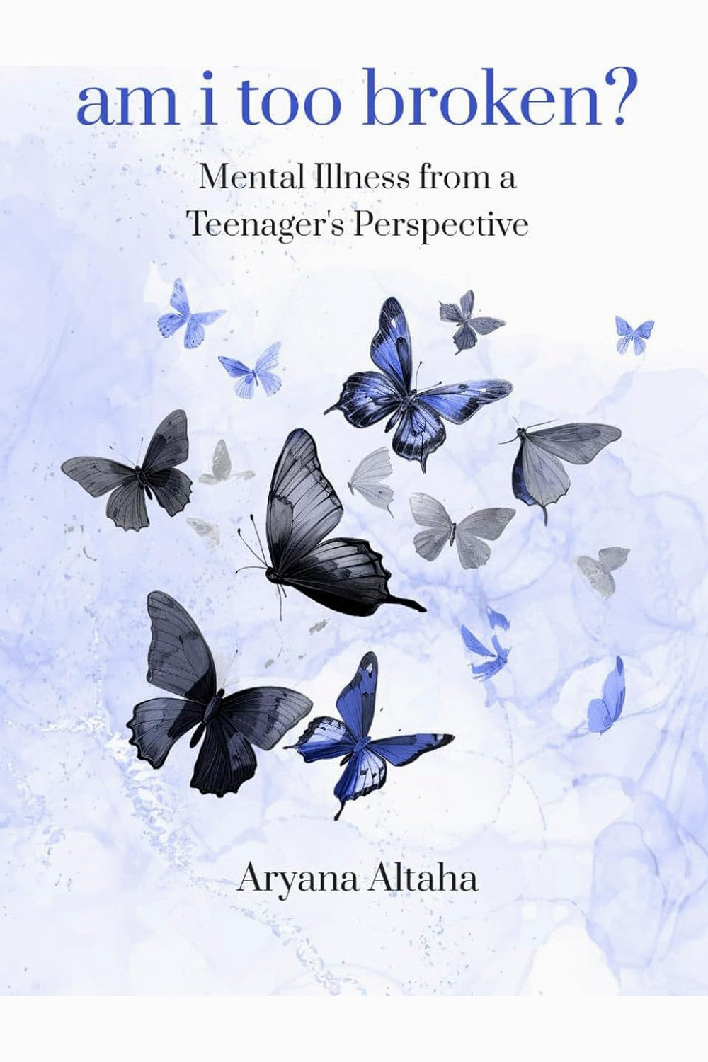 Am I Too Broken? by Aryana Altaha