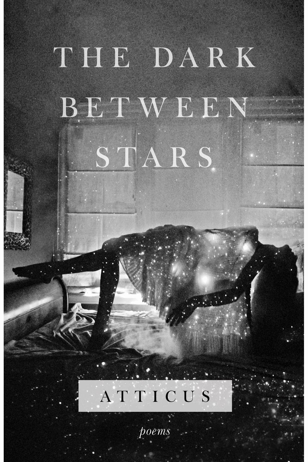 The Dark Between Stars by Atticus