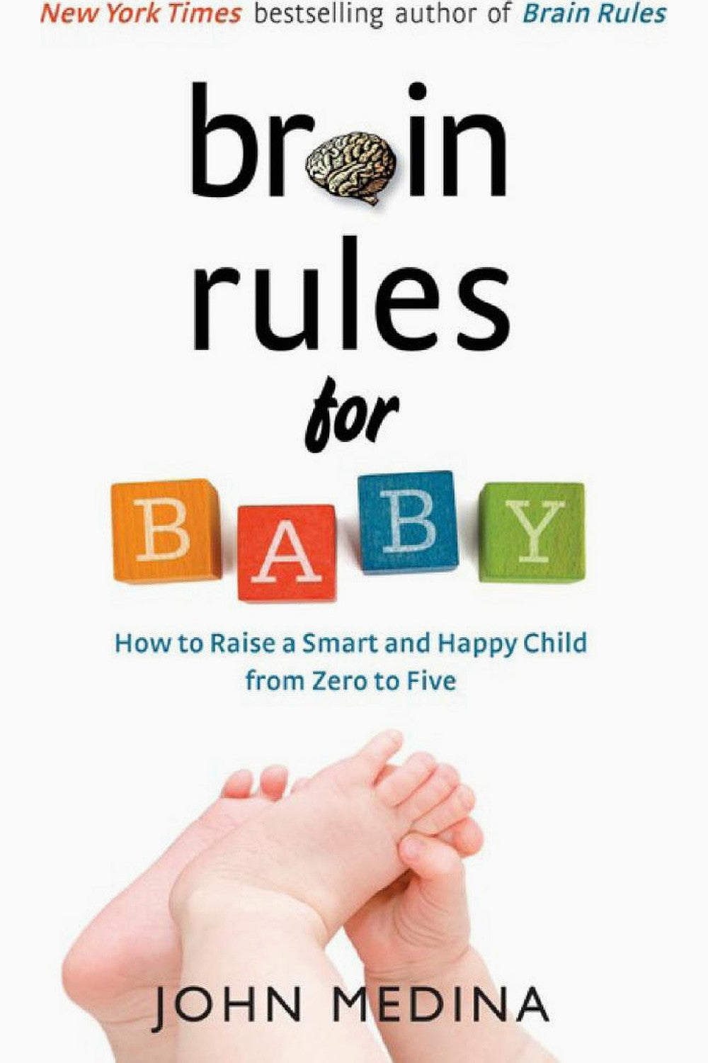 Brain Rules for Baby by John Medina
