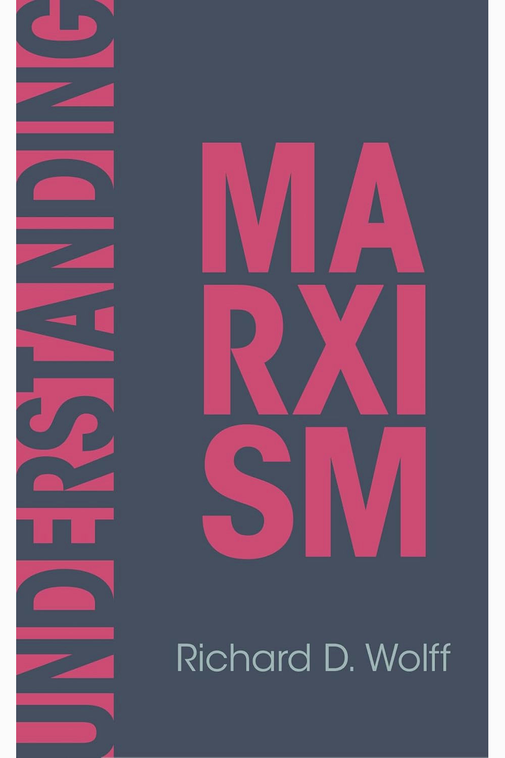 Understanding Marxism by Richard D. Wolff