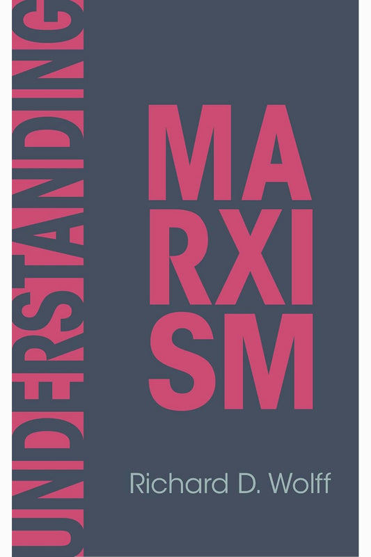 Understanding Marxism by Richard D. Wolff