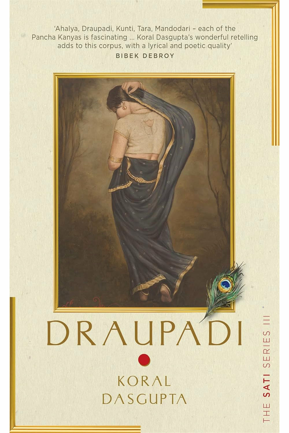 Draupadi: The Sati Series III by Koral Dasgupta