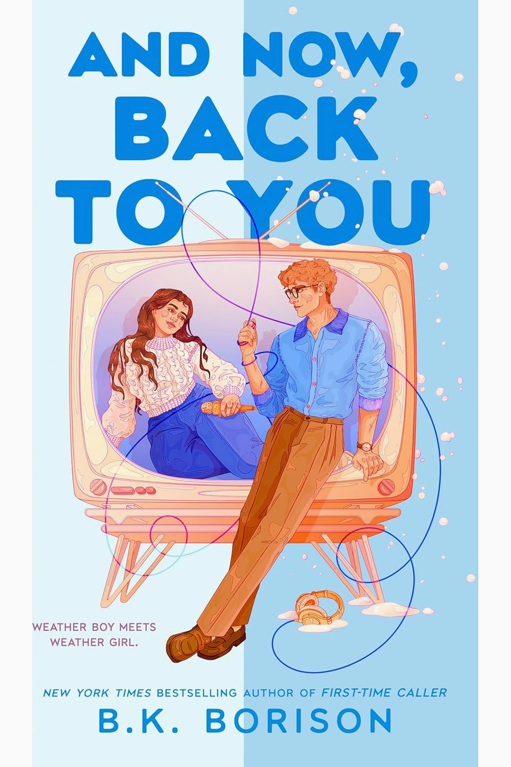 And Now, Back to You by B. K. Borison