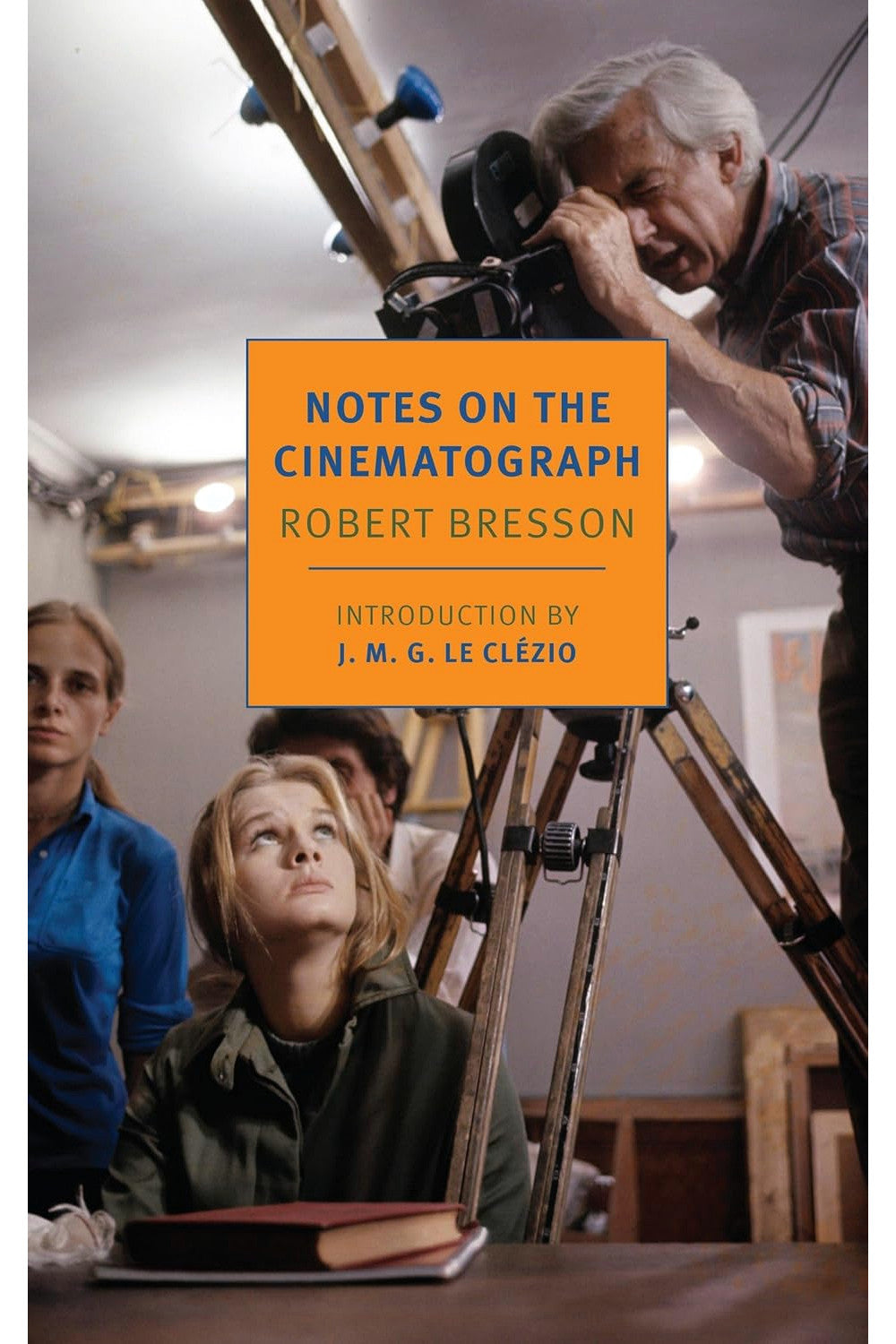 Notes on the Cinematographer by Robert Bresson