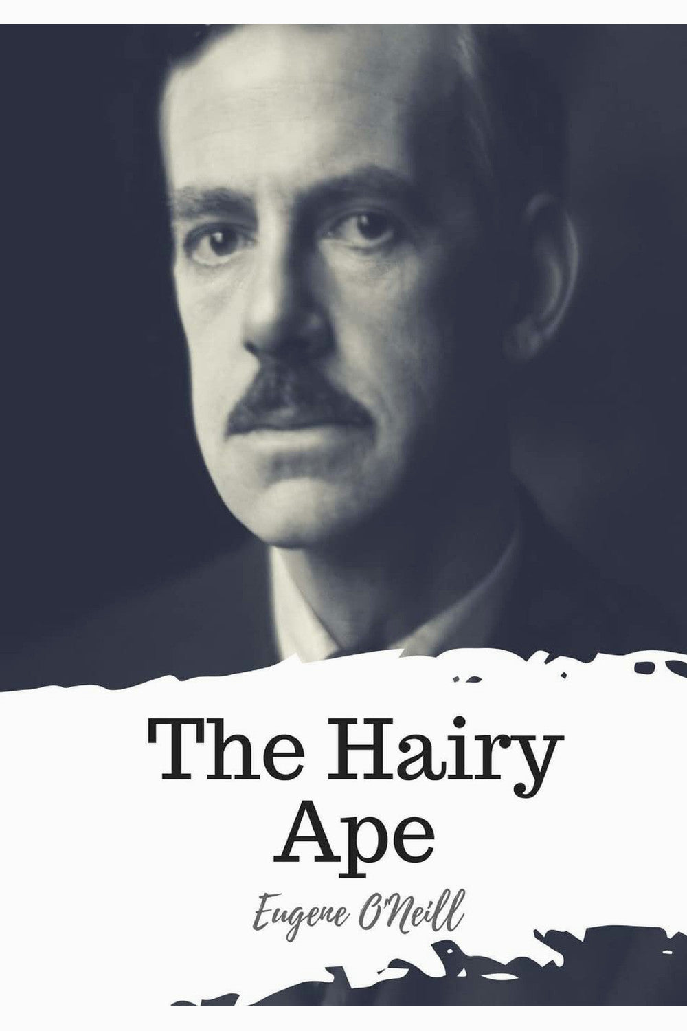 The Hairy Ape by Eugene O'Neill