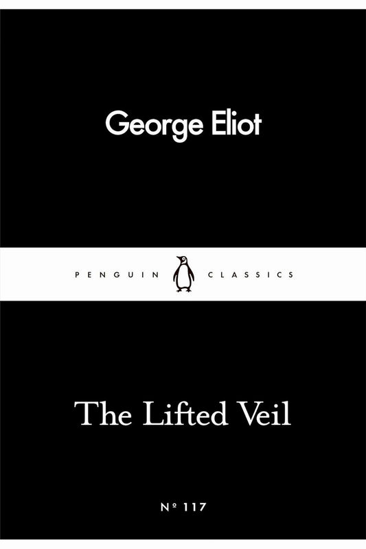 The Lifted Veil by George Eliot