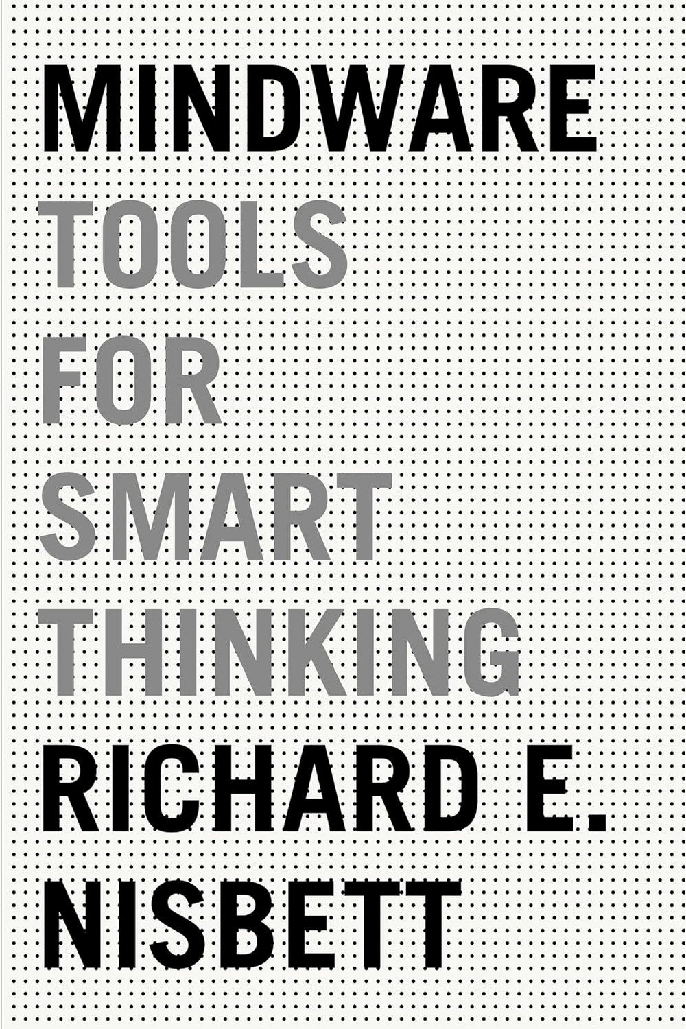 Mindware by Richard E. Nisbett