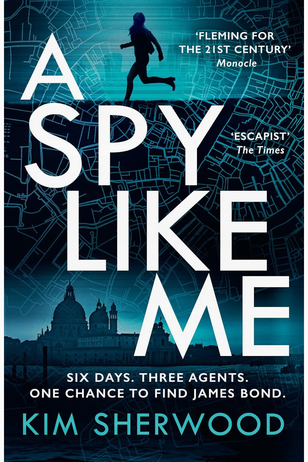 A Spy Like Me by Kim Sherwood