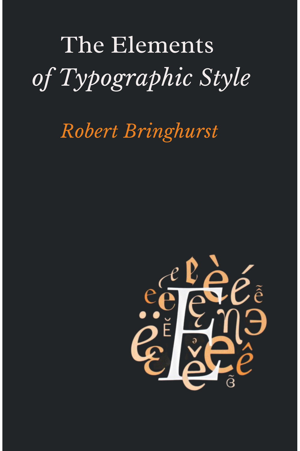 The Elements of Typographic Style by Robert Bringhurst