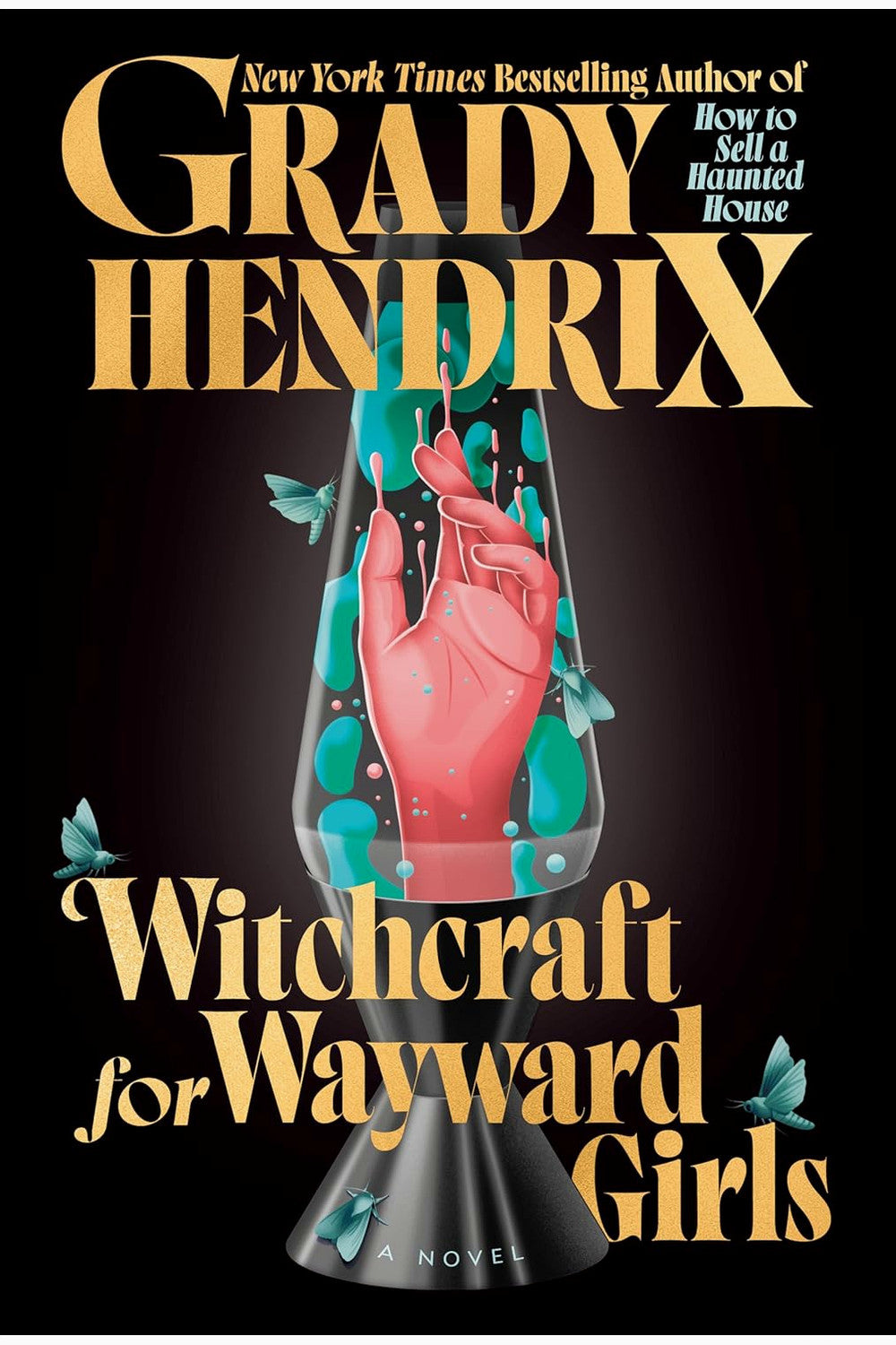 Witchcraft for Wayward Girls by Grady Hendrix