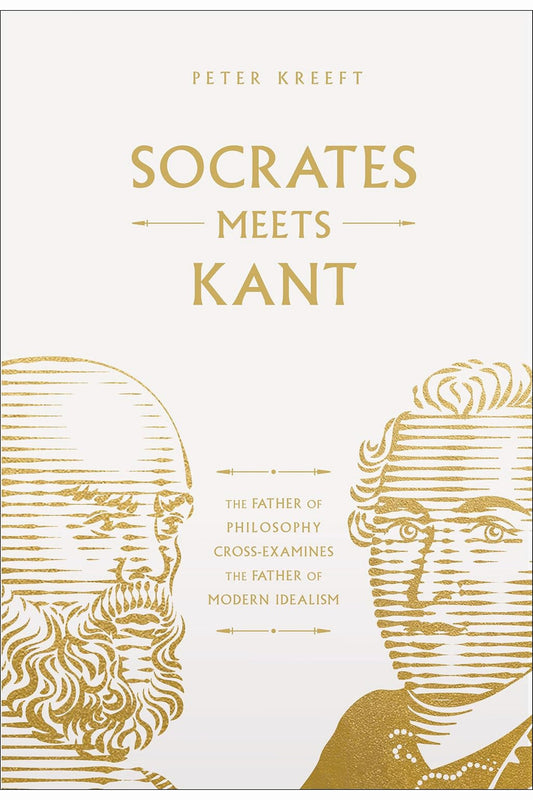 Socrates Meets Kant by Peter Kreeft
