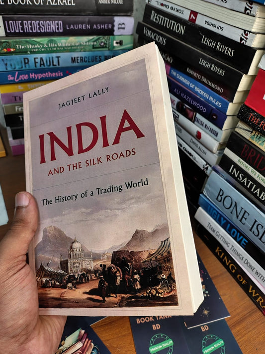 India and the Silk Roads by Jagjeet Lally