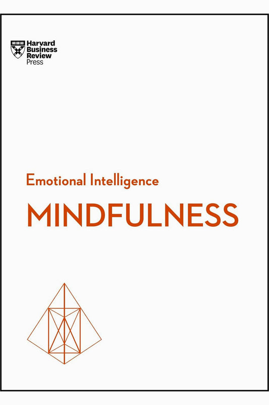 Mindfulness (HBR Emotional Intelligence Series) by Harvard Business Review