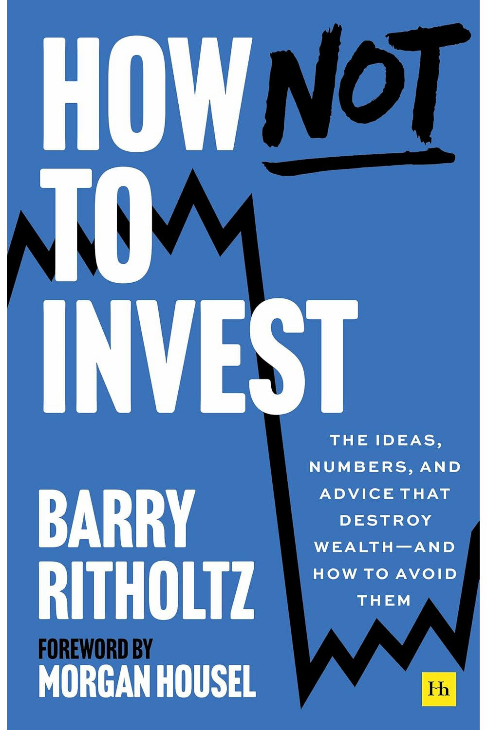 How Not to Invest by Barry Ritholtz
