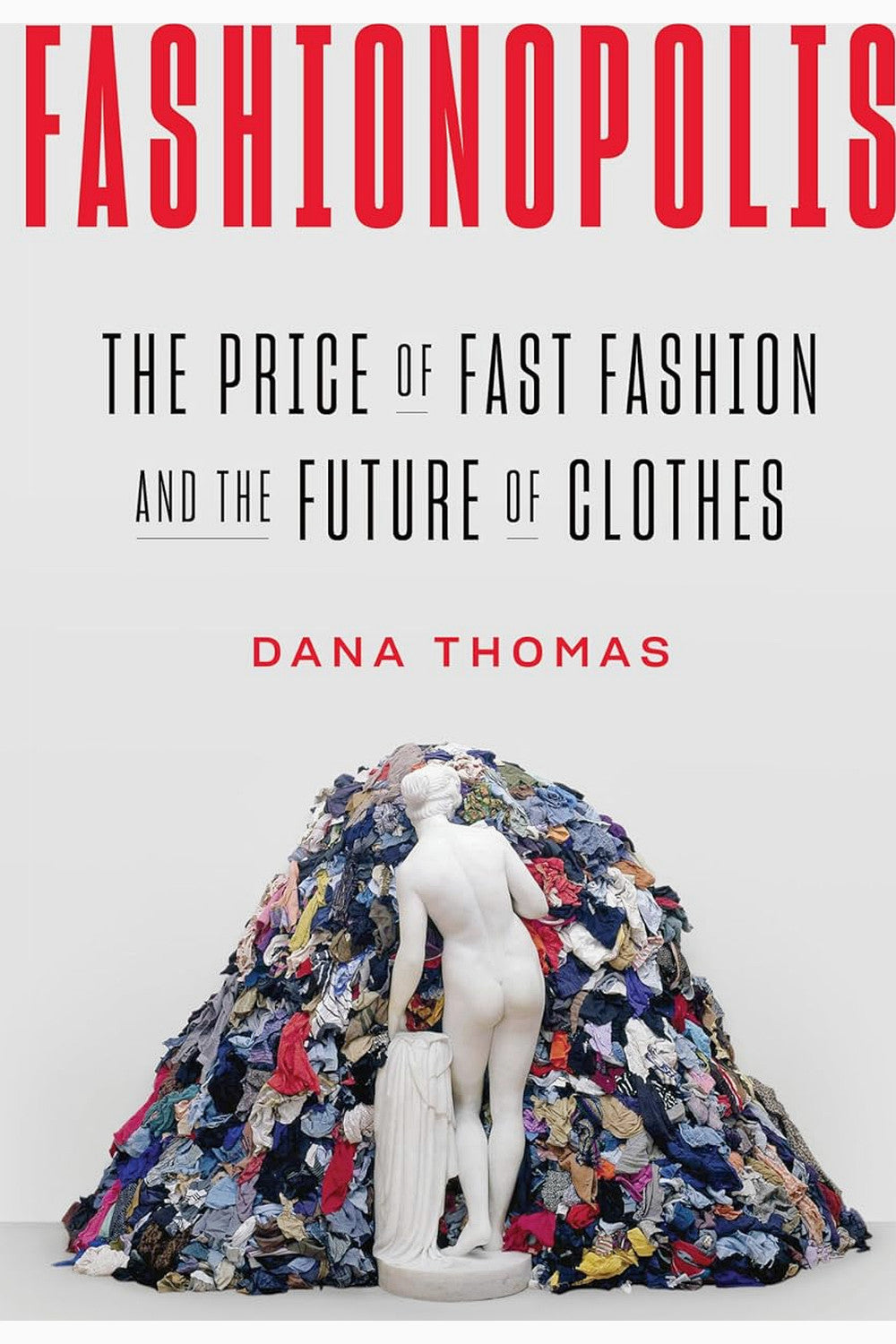Fashionopolis by Dana Thomas