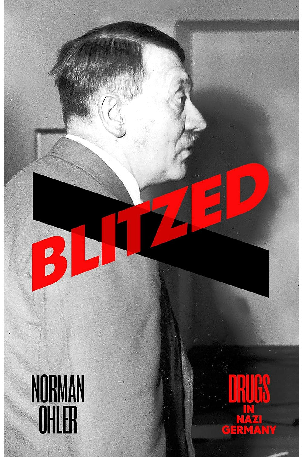 Blitzed by Norman Ohler