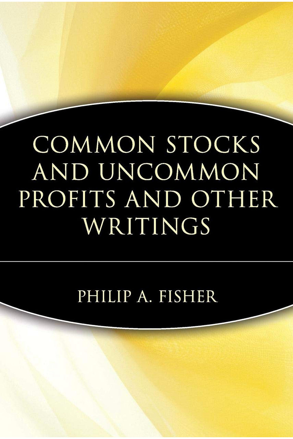 Common Stocks and Uncommon Profits by Philip Arthur Fisher