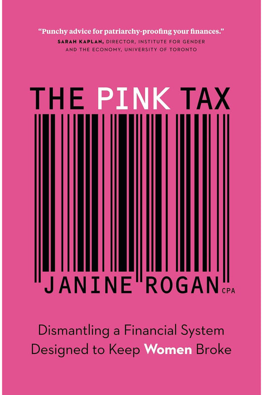The Pink Tax by Janine Rogan
