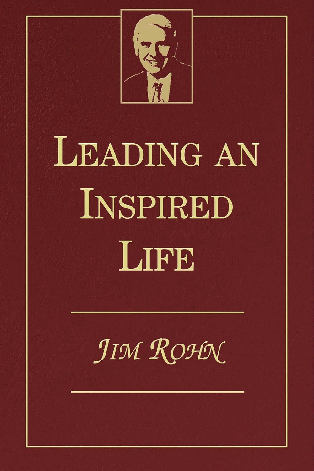 Leading an Inspired Life by Jim Rohn