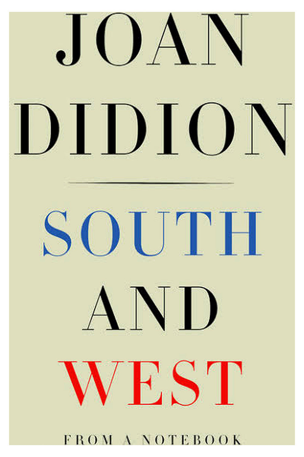 South and West by Joan Didion