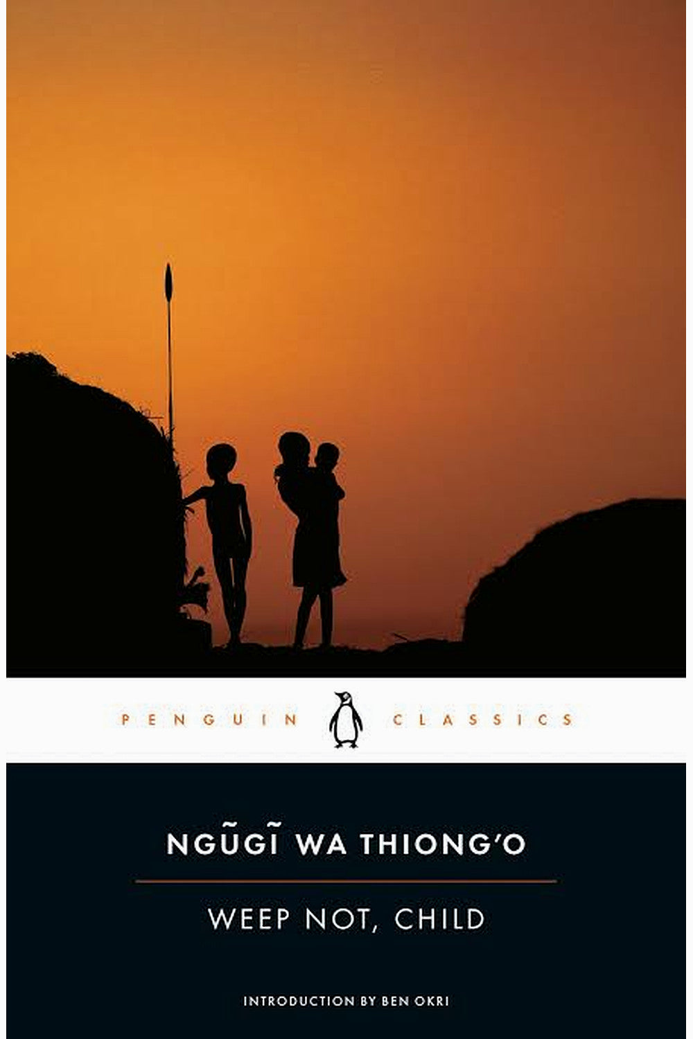Weep Not, Child by Ngũgĩ wa Thiong'o