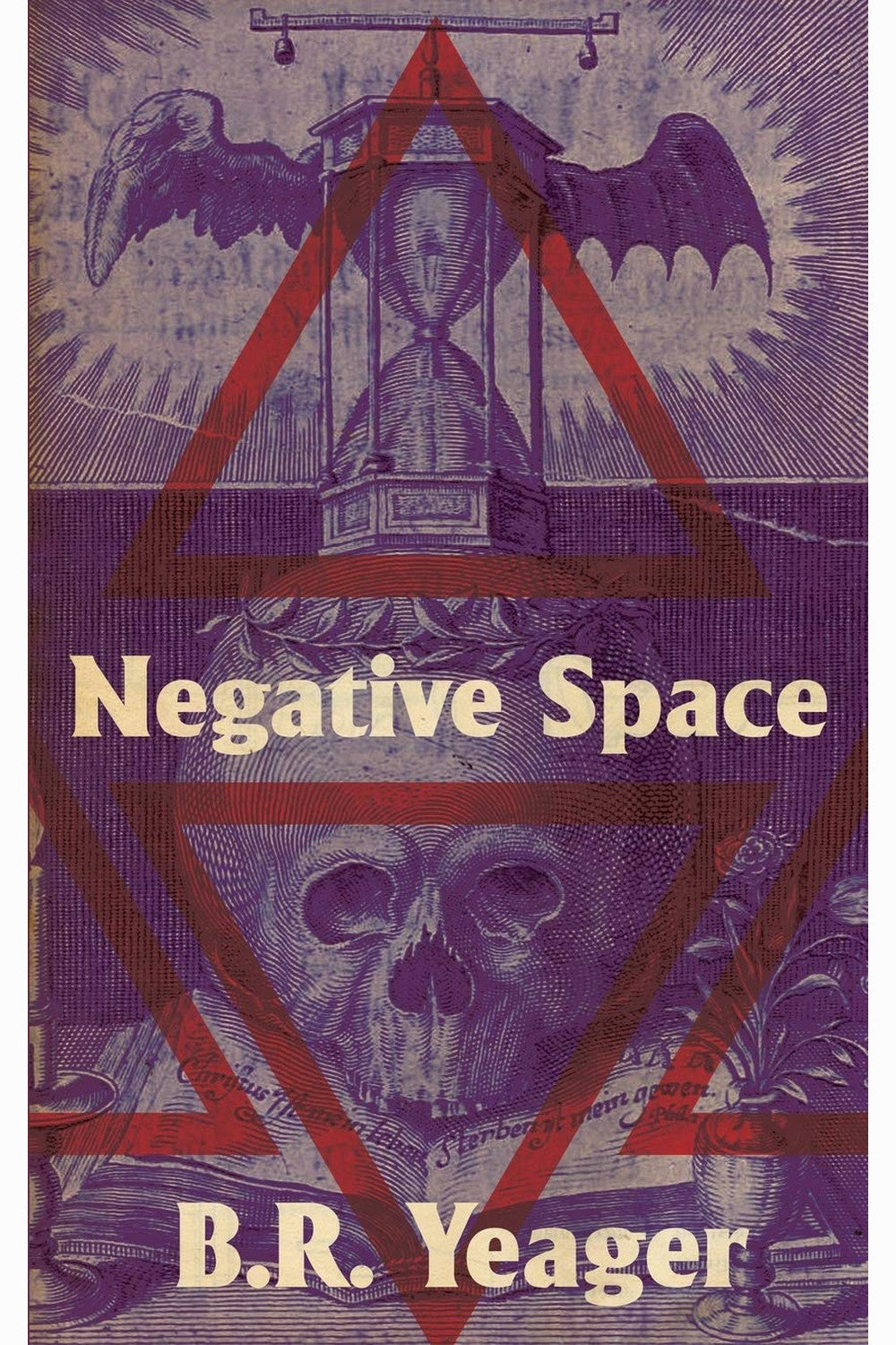 Negative Space by B. R. Yeager