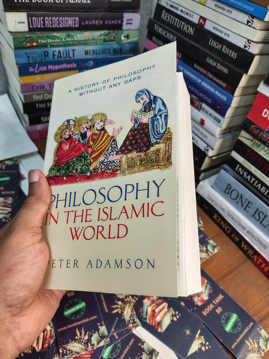 A History of Philosophy in the Islamic World by Peter Adamson