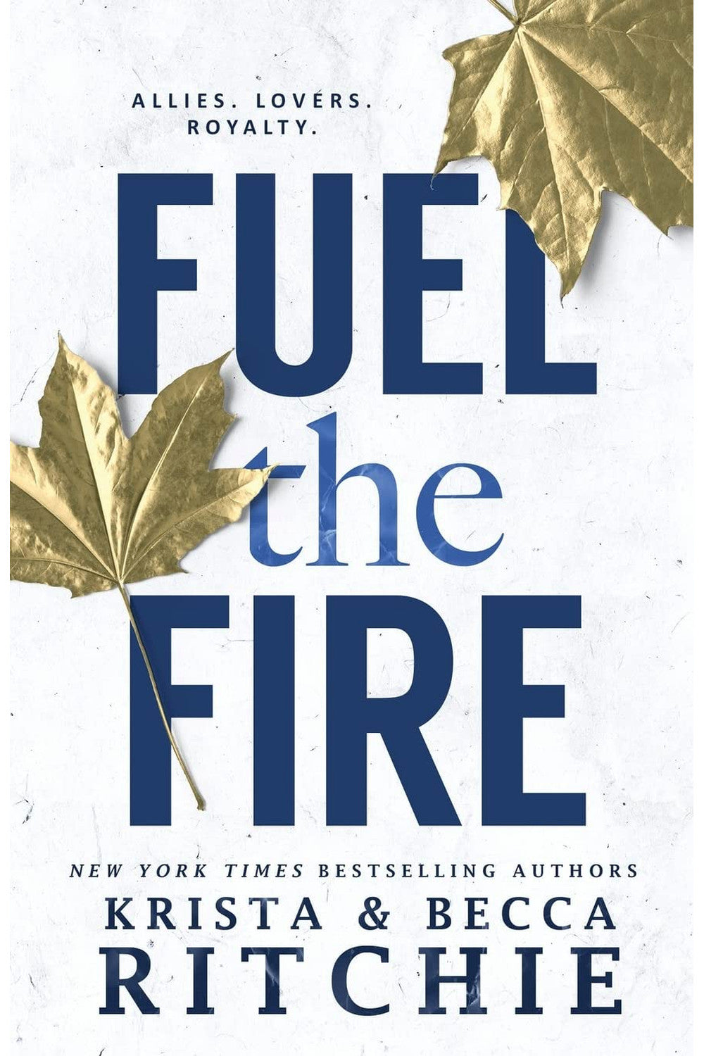 Fuel the Fire by Krista Ritchie and Becca Ritchie
