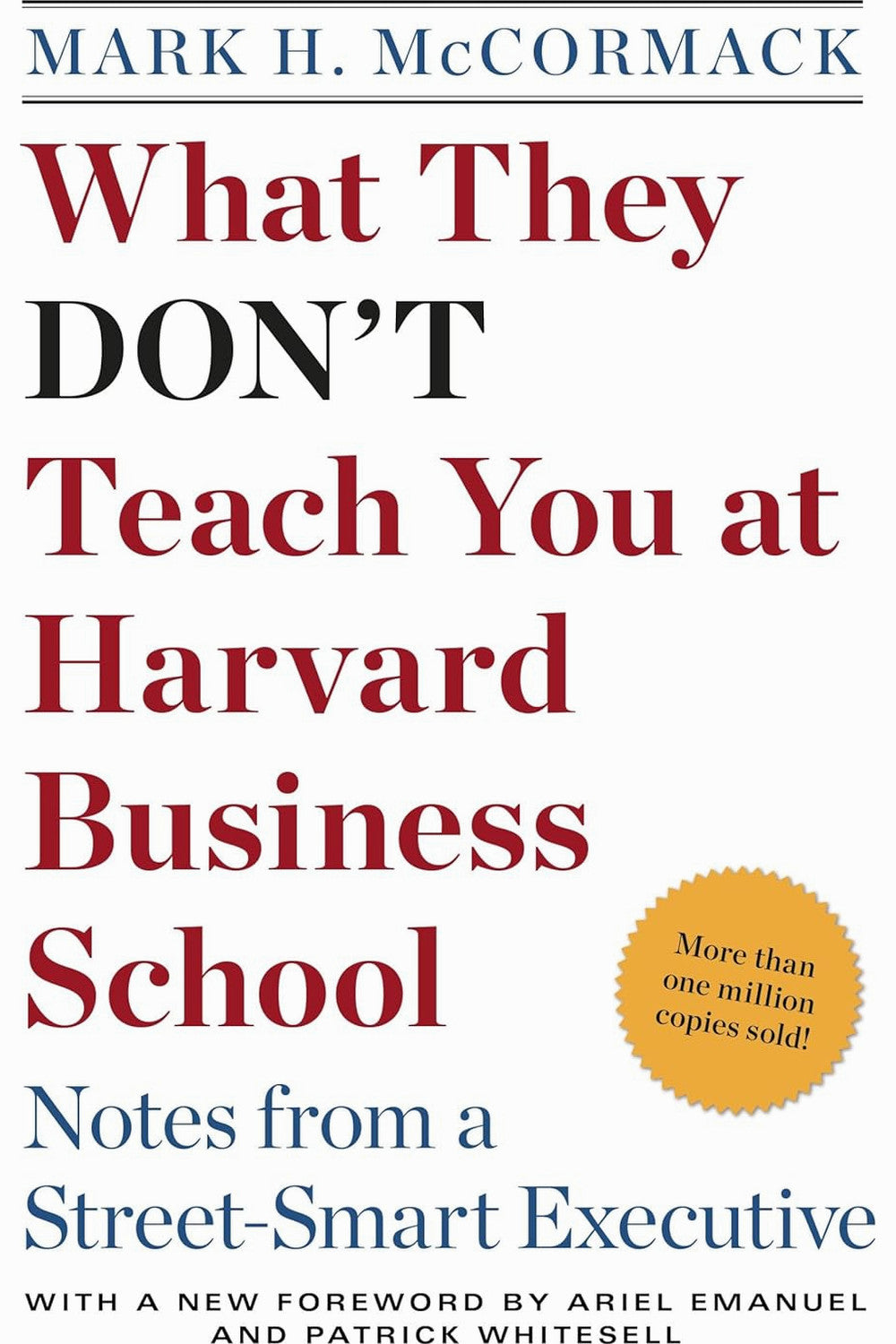 What They Don't Teach You at Harvard Business School by Mark H. McCormack